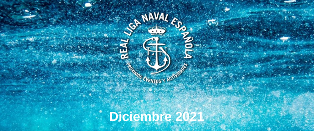 Actividades Real Liga Naval - Diciembre 2021